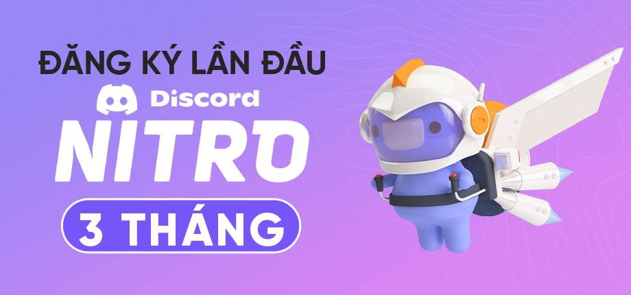 Discord Nitro 3 tháng - Đăng kí lần đầu